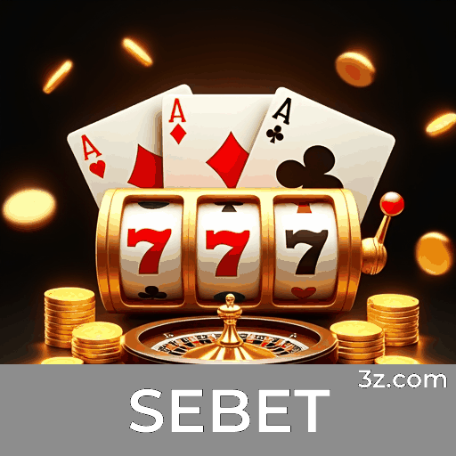 SEBET: Plataforma de Cassino e Apostas Confiável